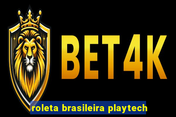 roleta brasileira playtech